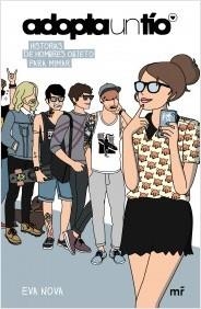ADOPTA UN TÍO. HISTORIAS DE HOMBRES OBJETO PARA MIMAR | 9788427041240 | NOVA, EVA | Llibreria La Puça | Llibreria online d'Arsèguel - Comprar llibres en català online - Llibres Andorra i Pirineu