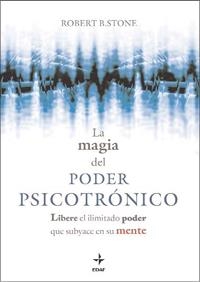 MAGIA DEL PODER PSICOTRÓNICO, LA | 9788441426993 | STONE, ROBERT | Llibreria La Puça | Llibreria online d'Arsèguel - Comprar llibres en català online - Llibres Andorra i Pirineu