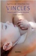 VINCLES.GESTACIO,PART I CRIANÇA CONSCIENTS.CONSELLS I EXPERI | 9788479001445 | TORRAS I RIFA,ANGELS TIRADO I TORRAS,MIRIAM | Llibreria La Puça | Llibreria online d'Arsèguel - Comprar llibres en català online - Llibres Andorra i Pirineu