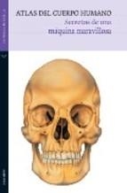 ATLAS DEL CUERPO HUMANO.SECRETOS DE UNA MAQUINA MARAVILLOSA | 9788492421602 | Llibreria La Puça | Llibreria online d'Arsèguel - Comprar llibres en català online - Llibres Andorra i Pirineu
