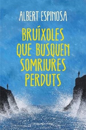 BRUÍXOLES QUE BUSQUEN SOMRIURES PERDUTS | 9788401388491 | ESPINOSA, ALBERT | Llibreria La Puça | Llibreria online d'Arsèguel - Comprar llibres en català online - Llibres Andorra i Pirineu
