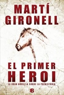 PRIMER HEROI, EL | 9788466652995 | GIRONELL, MARTÍ | Llibreria La Puça | Llibreria online d'Arsèguel - Comprar llibres en català online - Llibres Andorra i Pirineu