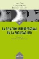 RELACIÓN INTERPERSONAL EN LA SOCIEDAD RED, LA | 9788497436274 | CUNÍ, JOSEP GINER, SALVADOR TORRALBA, FRANCESC | Llibreria La Puça | Llibreria online d'Arsèguel - Comprar llibres en català online - Llibres Andorra i Pirineu