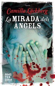MIRADA DELS ANGELS, LA | 9788415645498 | LACKBERG, CAMILLA | Llibreria La Puça | Llibreria online d'Arsèguel - Comprar llibres en català online - Llibres Andorra i Pirineu