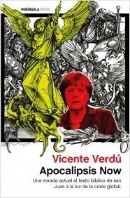APOCALIPSIS NOW. UNA MIRADA ACTUAL AL TEXTO BÍBLICO DE SAN JUAN A LA LUZ DE LA CRISIS GLOBAL | 9788499423418 | VERDÚ, VICENTE | Llibreria La Puça | Llibreria online d'Arsèguel - Comprar llibres en català online - Llibres Andorra i Pirineu