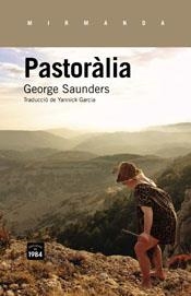 PASTORÀLIA | 9788415835332 | SAUNDERS, GEORGE | Llibreria La Puça | Llibreria online d'Arsèguel - Comprar llibres en català online - Llibres Andorra i Pirineu