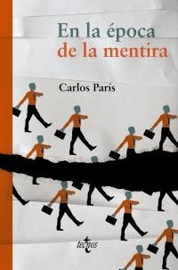 EN LA ÉPOCA DE LA MENTIRA | 9788430961887 | PARÍS, CARLOS | Llibreria La Puça | Llibreria online d'Arsèguel - Comprar llibres en català online - Llibres Andorra i Pirineu