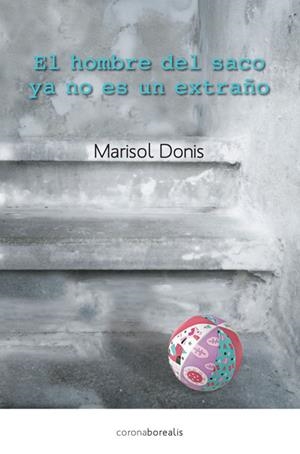 HOMBRE DEL SACO YA NO ES UN EXTRAÑO, EL | 9788415306818 | DONIS, MARISOL | Llibreria La Puça | Llibreria online d'Arsèguel - Comprar llibres en català online - Llibres Andorra i Pirineu