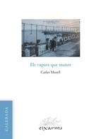 VAPORS QUE MATEN, ELS | 9788496786646 | MORELL, CARLES | Llibreria La Puça | Llibreria online d'Arsèguel - Comprar llibres en català online - Llibres Andorra i Pirineu