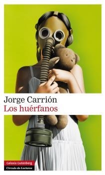 HUÉRFANOS, LOS | 9788416072415 | CARRIÓN, JORGE | Llibreria La Puça | Llibreria online d'Arsèguel - Comprar llibres en català online - Llibres Andorra i Pirineu