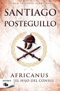 AFRICANUS. EL HIJO DEL CÓNSUL | 9788498726602 | POSTEGUILLO, SANTIAGO | Llibreria La Puça | Llibreria online d'Arsèguel - Comprar llibres en català online - Llibres Andorra i Pirineu