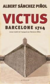 VICTUS. BARCELONA 1714 | 9782330016050 | SÁNCHEZ PIÑOL, ALBERT | Llibreria La Puça | Llibreria online d'Arsèguel - Comprar llibres en català online - Llibres Andorra i Pirineu