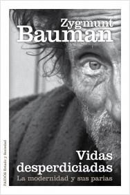 VIDAS DESPERDICIADAS.LA MODERNIDAD Y SUS PARIAS | 9788449329289 | BAUMAN, ZYGMUNT | Llibreria La Puça | Llibreria online d'Arsèguel - Comprar llibres en català online - Llibres Andorra i Pirineu