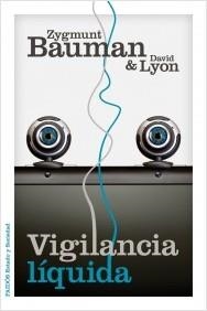 VIGILANCIA LÍQUIDA | 9788449329265 | BAUMAN, ZYGMUNT LYON, DAVID | Llibreria La Puça | Llibreria online d'Arsèguel - Comprar llibres en català online - Llibres Andorra i Pirineu