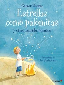 ESTRELLAS COMO PALOMITAS Y OTROS DESCUBRIMIENTOS | 9788499215808 | DANTAS, GOIMA | Llibreria La Puça | Llibreria online d'Arsèguel - Comprar llibres en català online - Llibres Andorra i Pirineu