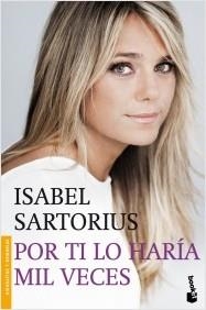 POR TI LO HARÍA MIL VECES | 9788427039674 | SARTORIUS, ISABEL | Llibreria La Puça | Llibreria online d'Arsèguel - Comprar llibres en català online - Llibres Andorra i Pirineu