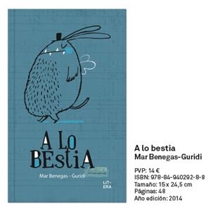 A LO BESTIA | 9788494029288 | BENEGAS-GURIDI, MAR | Llibreria La Puça | Llibreria online d'Arsèguel - Comprar llibres en català online - Llibres Andorra i Pirineu