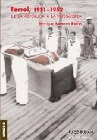 FERROL, 1931-1952 : DE LA REPÚBLICA A LA POSGUERRA | 9788495460462 | BARRERA BEITIA, ENRIQUE | Llibreria La Puça | Llibreria online d'Arsèguel - Comprar llibres en català online - Llibres Andorra i Pirineu