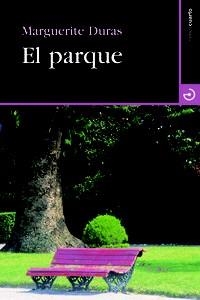 PARQUE, EL | 9788415740179 | DURAS, MARGUERITE | Llibreria La Puça | Llibreria online d'Arsèguel - Comprar llibres en català online - Llibres Andorra i Pirineu