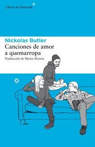 CANCIONES DE AMOR A QUEMARROPA | 9788415625995 | BUTLER, NICKOLAS | Llibreria La Puça | Llibreria online d'Arsèguel - Comprar llibres en català online - Llibres Andorra i Pirineu