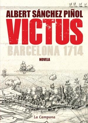 VICTUS.BARCELONA 1714 | 9788496735729 | SANCHEZ PIÑOL,ALBERT | Llibreria La Puça | Llibreria online d'Arsèguel - Comprar llibres en català online - Llibres Andorra i Pirineu
