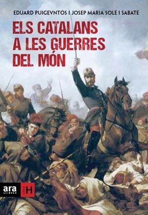 CATALANS A LES GUERRES DEL MÓN, ELS | 9788415642169 | PUIGVENTÓS I LÓPEZ, EDUARD/SOLÉ I SABATÉ, JOSEP MARIA | Llibreria La Puça | Llibreria online d'Arsèguel - Comprar llibres en català online - Llibres Andorra i Pirineu