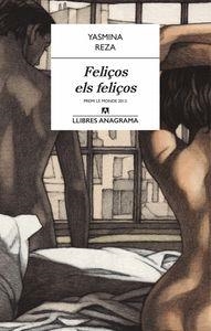 FELIÇOS ELS FELIÇOS | 9788433915146 | REZA YASMINA | Llibreria La Puça | Llibreria online d'Arsèguel - Comprar llibres en català online - Llibres Andorra i Pirineu