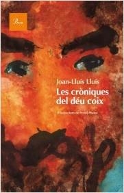 CRÒNIQUES DEL DÉU COIX, LES | 9788475884233 | LLUÍS, JOAN-LLUÍS | Llibreria La Puça | Llibreria online d'Arsèguel - Comprar llibres en català online - Llibres Andorra i Pirineu