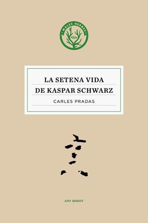 SETENA VIDA DE KASPAR SCHWARZ,LA | 9788494188886 | PRADAS, CARLES | Llibreria La Puça | Llibreria online d'Arsèguel - Comprar llibres en català online - Llibres Andorra i Pirineu