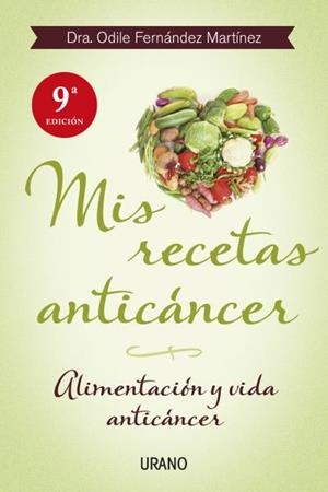 MIS RECETAS ANTICANCER | 9788479534370 | FERNANDEZ, ODILE | Llibreria La Puça | Llibreria online d'Arsèguel - Comprar llibres en català online - Llibres Andorra i Pirineu