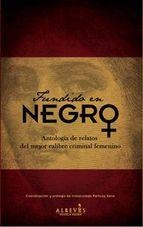 FUNDIDO EN NEGRO: ANTOLOGÍA DE RELATOS DEL MEJOR CALIBRE CRIMINAL FEMENINO | 9788415900504 | PERTUSA SEVA, INMACULADA (COORD.) | Llibreria La Puça | Llibreria online d'Arsèguel - Comprar llibres en català online - Llibres Andorra i Pirineu