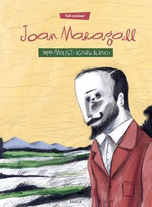 JOAN MARAGALL | 9788447921324 | MOLIST,PEP BLANCH,IGNASI | Llibreria La Puça | Llibreria online d'Arsèguel - Comprar llibres en català online - Llibres Andorra i Pirineu