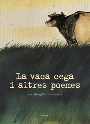 VACA CEGA I ALTRES POEMES,LA | 9788447919970 | MARAGALL,JOAN | Llibreria La Puça | Llibreria online d'Arsèguel - Comprar llibres en català online - Llibres Andorra i Pirineu