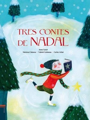 TRES CONTES DE NADAL | 9788447921485 | GASOL,ANNA CABASSA,MARIONA | Llibreria La Puça | Llibreria online d'Arsèguel - Comprar llibres en català online - Llibres Andorra i Pirineu