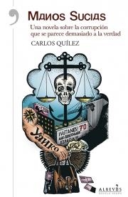 MANOS SUCIAS | 9788415900825 | QUÍLEZ, CARLOS | Llibreria La Puça | Llibreria online d'Arsèguel - Comprar llibres en català online - Llibres Andorra i Pirineu