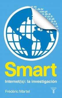 SMART. INTERNET(S): LA INVESTIGACIÓN | 9788430616961 | MARTEL, FRÉDÉRIC | Llibreria La Puça | Llibreria online d'Arsèguel - Comprar llibres en català online - Llibres Andorra i Pirineu