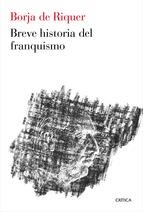 BREVE HISTORIA DEL FRANQUISMO | 9788498927597 | RIQUER, BORJA DE | Llibreria La Puça | Llibreria online d'Arsèguel - Comprar llibres en català online - Llibres Andorra i Pirineu