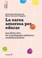 XARXA AMOROSA PER EDUCAR, LA | 9788499215884 | TRAVESET, MERCE | Llibreria La Puça | Llibreria online d'Arsèguel - Comprar llibres en català online - Llibres Andorra i Pirineu