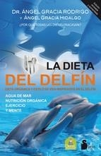 DIETA DEL DELFÍN, LA | 9788478088683 | GRACIA RODRIGO, A. | Llibreria La Puça | Llibreria online d'Arsèguel - Comprar llibres en català online - Llibres Andorra i Pirineu