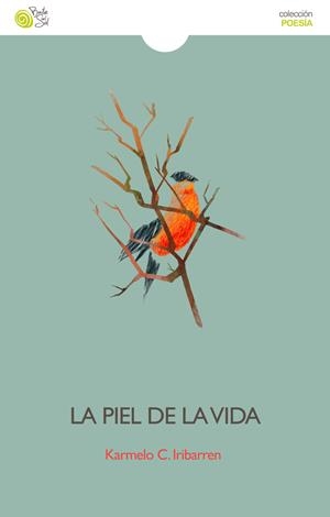 PIEL DE LA VIDA, LA | 9788415700425 | IRIBARREN, KARMELO C. | Llibreria La Puça | Llibreria online d'Arsèguel - Comprar llibres en català online - Llibres Andorra i Pirineu