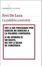 PALABRA CONTRARIA, LA | 9788432224539 | LUCA, ERRI DE | Llibreria La Puça | Llibreria online d'Arsèguel - Comprar llibres en català online - Llibres Andorra i Pirineu