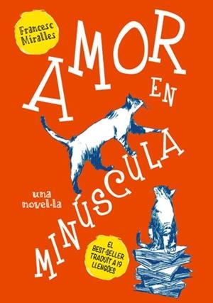 AMOR EN MINÚSCULA | 9788494261763 | MIRALLES, FRANCESC | Llibreria La Puça | Llibreria online d'Arsèguel - Comprar llibres en català online - Llibres Andorra i Pirineu