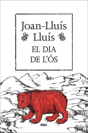 DIA DE L'ÓS, EL | 9788482647159 | LLUIS , JOAN-LLUIS | Llibreria La Puça | Llibreria online d'Arsèguel - Comprar llibres en català online - Llibres Andorra i Pirineu