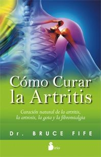 CÓMO CURAR LA ARTRITIS | 9788416233328 | FIFE, BRUCE | Llibreria La Puça | Llibreria online d'Arsèguel - Comprar llibres en català online - Llibres Andorra i Pirineu
