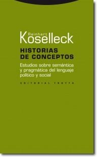HISTORIAS DE CONCEPTOS. ESTUDIOS SOBRE SEMÁNTICA Y PRAGMÁTICA DEL LENGUAJE POLÍTICO Y SOCIAL | 9788498793000 | KOSELLECK, REINHART | Llibreria La Puça | Llibreria online d'Arsèguel - Comprar llibres en català online - Llibres Andorra i Pirineu