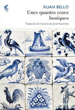 UNES QUANTES COSES BONIQUES | 9788492405886 | BELLO, XUAN | Llibreria La Puça | Llibreria online d'Arsèguel - Comprar llibres en català online - Llibres Andorra i Pirineu