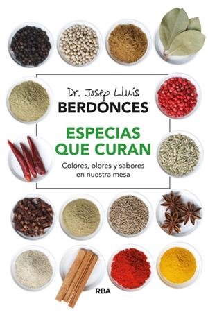 ESPECIAS QUE CURAN | 9788416267101 | BERDONCES , JOSEP LLUIS | Llibreria La Puça | Llibreria online d'Arsèguel - Comprar llibres en català online - Llibres Andorra i Pirineu