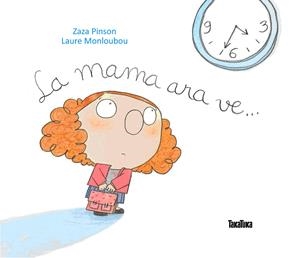 MAMA ARA VE..., LA | 9788416003310 | PINSON, ZAZA | Llibreria La Puça | Llibreria online d'Arsèguel - Comprar llibres en català online - Llibres Andorra i Pirineu