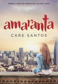 AMARANTA | 9788490433690 | SANTOS, CARE | Llibreria La Puça | Llibreria online d'Arsèguel - Comprar llibres en català online - Llibres Andorra i Pirineu