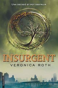 INSURGENT | 9788415745648 | ROTH, VERONICA | Llibreria La Puça | Llibreria online d'Arsèguel - Comprar llibres en català online - Llibres Andorra i Pirineu